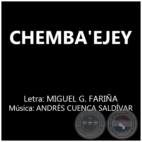 CHEMBA'EJEY - Letra: MIGUEL G. FARIA